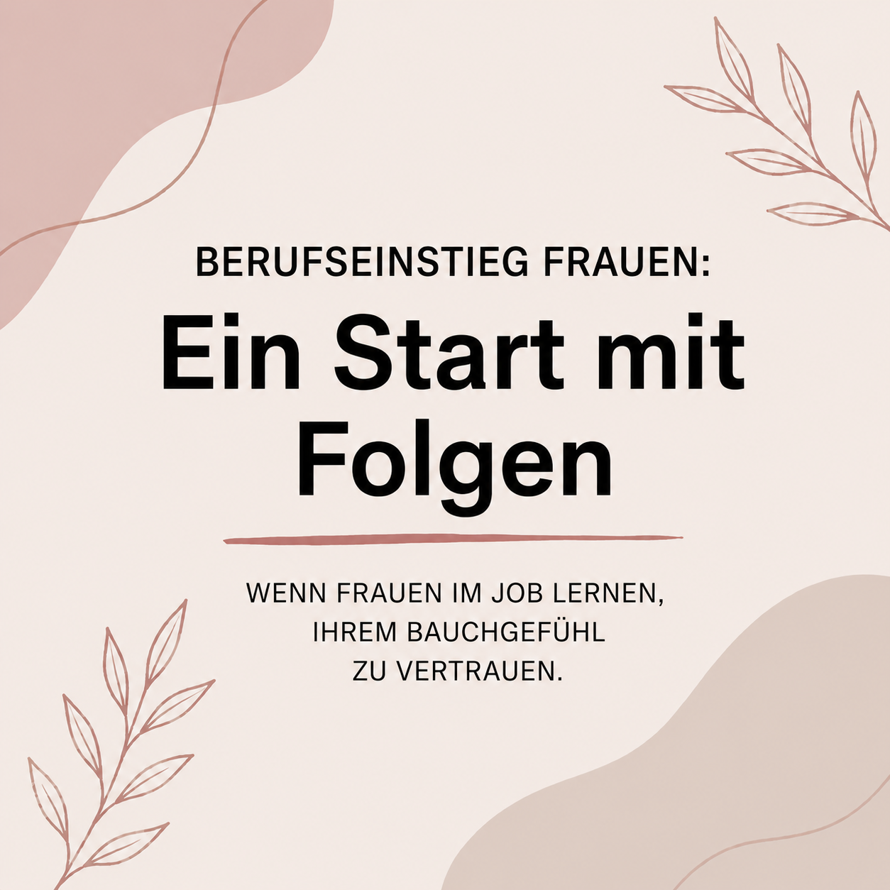 Wie bekommt man einen guten Berufseinstieg für Frauen hin?
