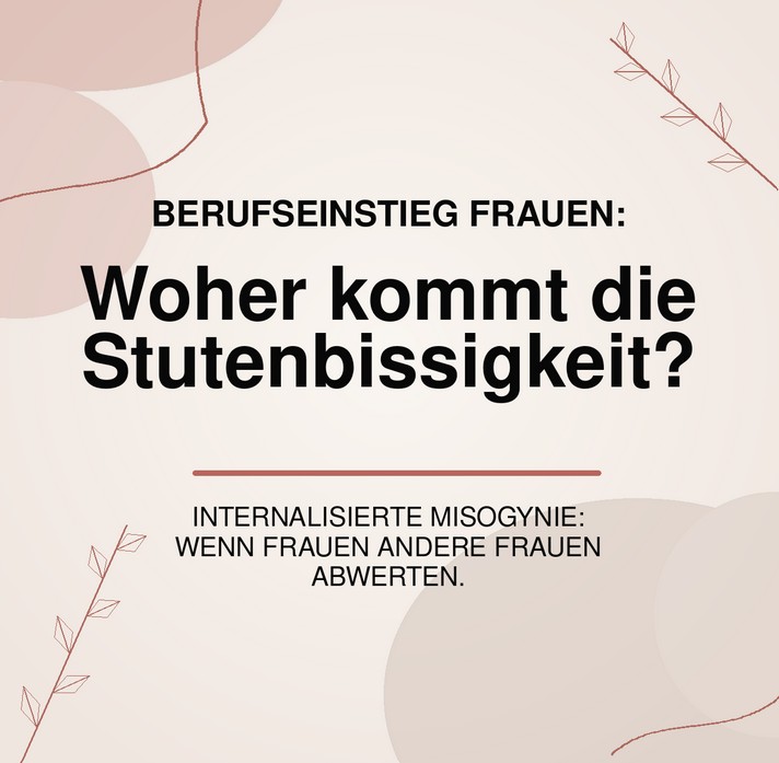 Stutenbissigkeit und internalisierte Misogynie