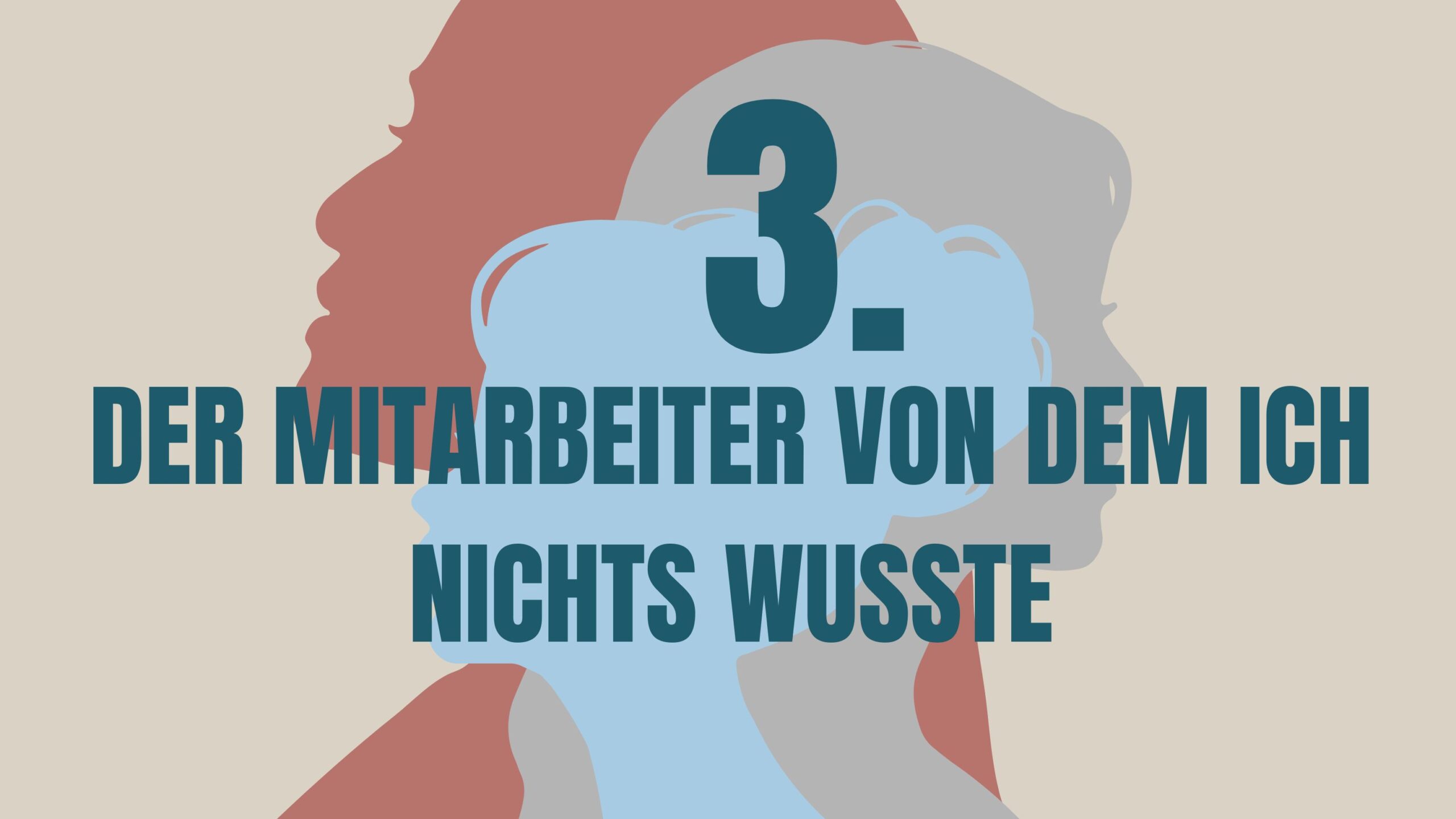 Der Mitarbeiter von dem ich nichts wusste.